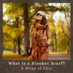 What is a blanket scarf