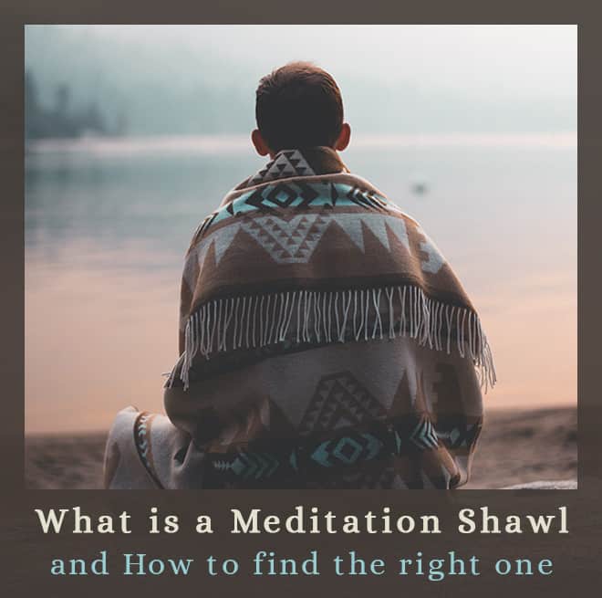 What Is Meditation Shawl & Tips On Finding Yours -Shawlovers
